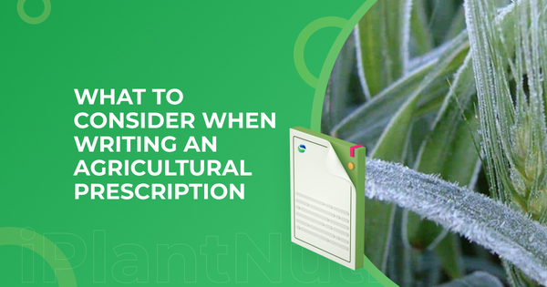 What to consider when writing an agricultural prescription